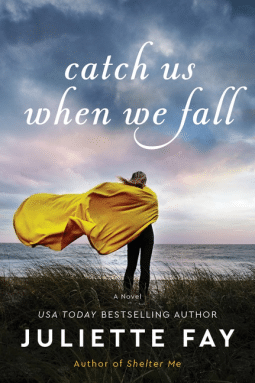 Read more about the article Catch Us When We Fall by Juliette Fay