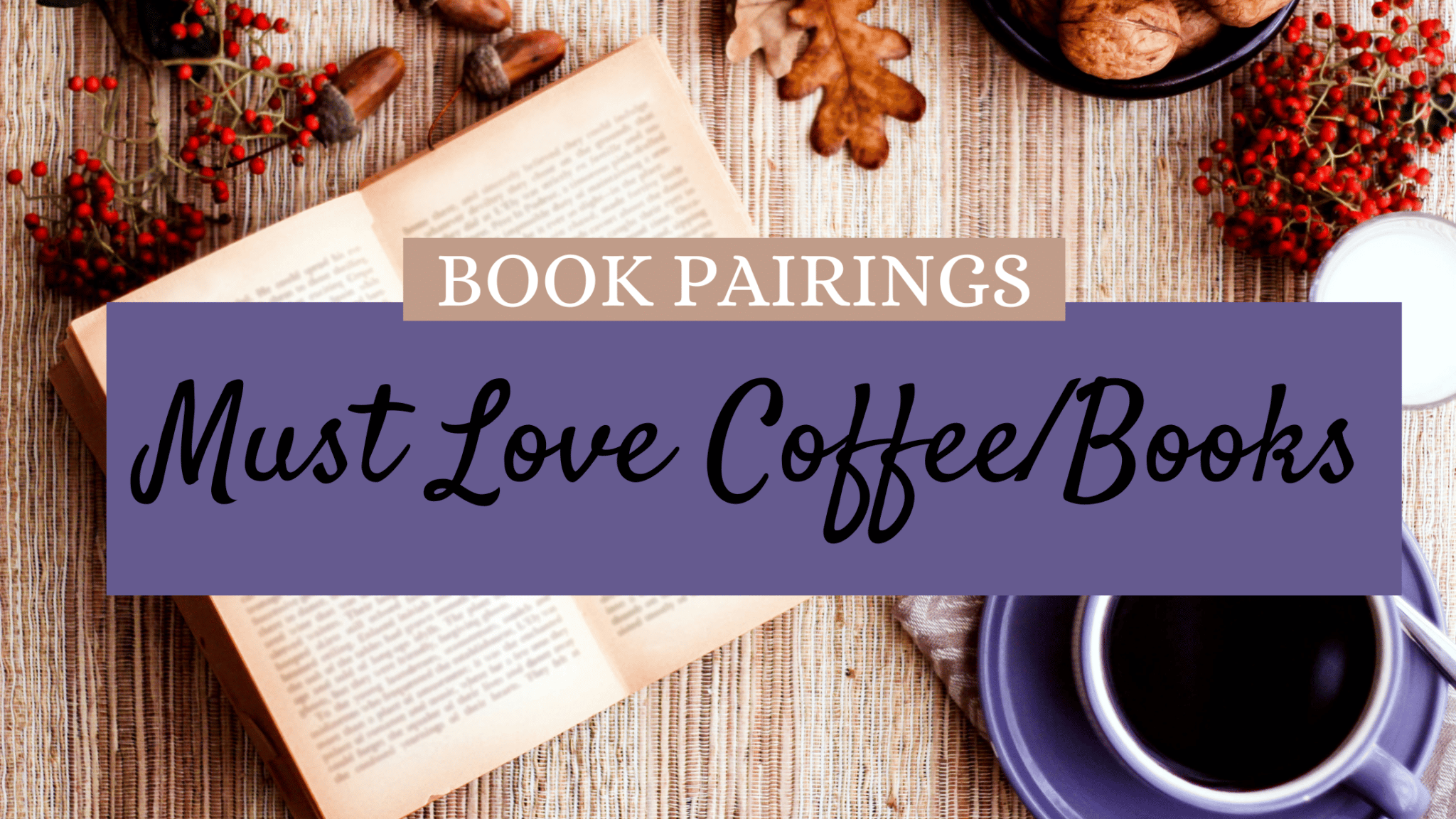 Read more about the article Must Love Coffee/Books