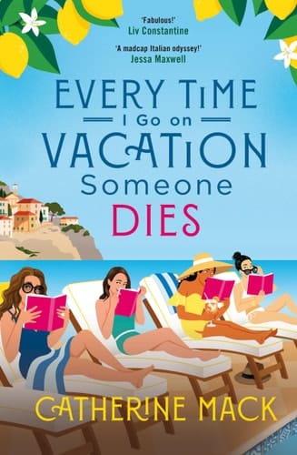 Read more about the article Every Time I Go on Vacation, Someone Dies